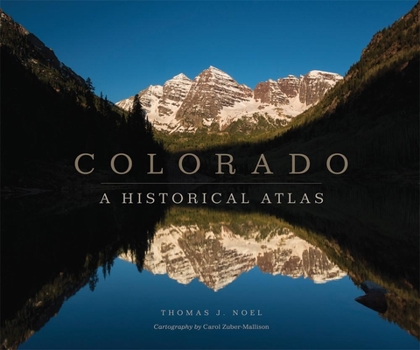 Hardcover Colorado: A Historical Atlas Book