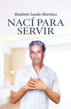 Paperback Nací para servir [Spanish] Book