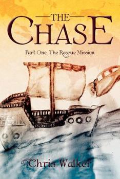 Paperback The Chase: Part One, the Rescue Mission Book