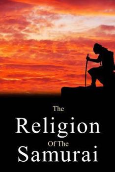 Paperback The Religion of the Samurai Book