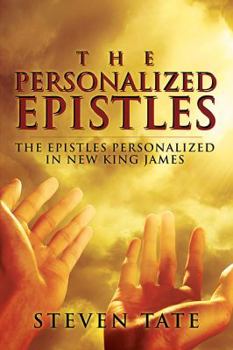Paperback The Personalized Epistles: The Epistles Personalized in New King James Book