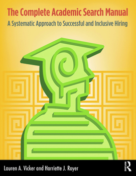 Paperback The Complete Academic Search Manual: A Systematic Approach to Successful and Inclusive Hiring Book