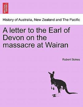 Paperback A Letter to the Earl of Devon on the Massacre at Wairan Book