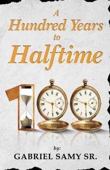 Paperback A Hundred Years to Halftime Book