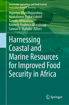 Hardcover Harnessing Coastal and Marine Resources for Improved Food Security in Africa Book