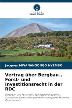 Vertrag über Bergbau-, Forst- und Investitionsrecht in der RDC (German Edition)