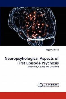 Paperback Neuropsyhological Aspects of First Episode Psychosis Book