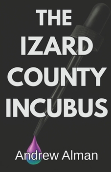 The Izard County Incubus: A Southern Noir Thriller (Campfire Murders Book 2) (The Campfire Murders)