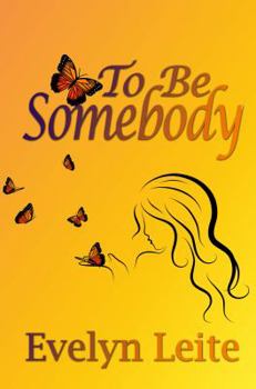 Paperback To Be Somebody: a tale of love, heartbreak & hope Book