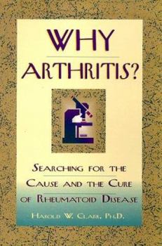 Paperback Why Arthritis?: Searching for the Cause and the Cure of Rheumatoid Disease Book
