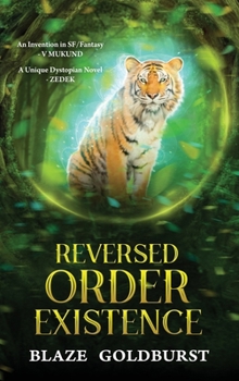 Reversed Order Existence - Book #1 of the Reversed Order