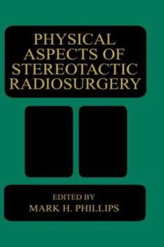 Hardcover Physical Aspects of Stereotactic Radiosurgery Book