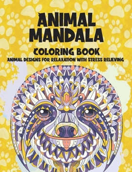 Paperback Animal Mandala - Coloring Book - Animal Designs for Relaxation with Stress Relieving Book