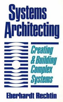 Hardcover Systems Architecting: Creating and Building Complex Systems Book