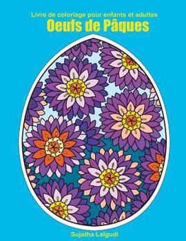 Livre de Coloriage Pour Enfants Et Adultes: Oeufs de P�ques