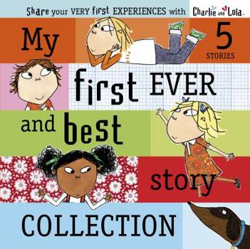 Hardcover Charlie and Lola: My First Ever and Best Story Collection Book