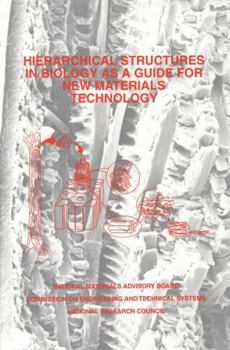 Hierarchical Structures in Biology as a Guide for New Materials Technology (Nmab, 464)