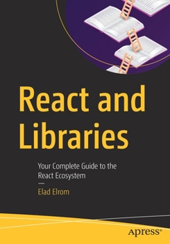 Paperback React and Libraries: Your Complete Guide to the React Ecosystem Book