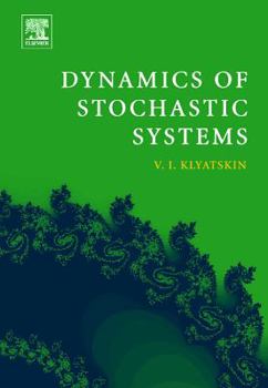 Paperback Dynamics of Stochastic Systems Book