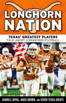 Paperback Longhorn Nation: Texas' Greatest Players Talk about Longhorns Football Book
