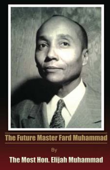 Hardcover The Future Master Fard Muhammad Book