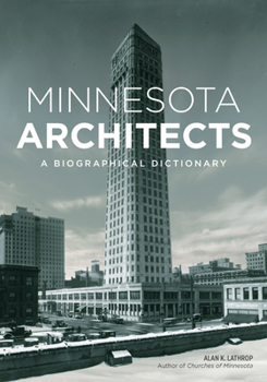 Hardcover Minnesota Architects: A Biographical Dictionary Book