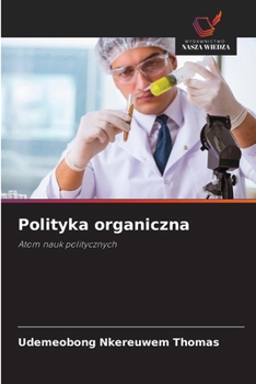 Polityka organiczna (Polish Edition)