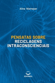 Paperback Pensatas sobre Reciclagens Intraconscienciais [Portuguese] Book