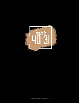 Isaiah 40: 31: Storyboard Notebook 1.85:1