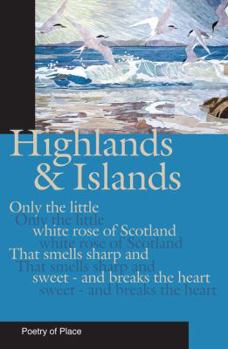 Paperback Highlands and Islands: A Collection of the Poetry of Place Book