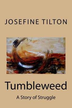 Paperback Tumbleweed: A Story of Struggle Book