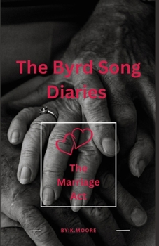 Paperback The Byrd Song Diaries: The Marriage Act Book