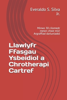 Paperback Llawlyfr Ffasgau Ysbeidiol a Chrotherapi Cartref: Minws 30 cilomedr mewn chwe mis! Argraffiad darluniadol [Welsh] Book