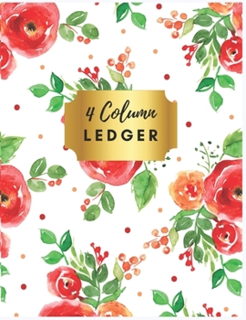 Paperback 4 Column Ledger: Red Floral Accounting Ledger Books: Accounting Ledger Sheets, General Ledger Accounting Book, 4 Column Record Book: 4 Book