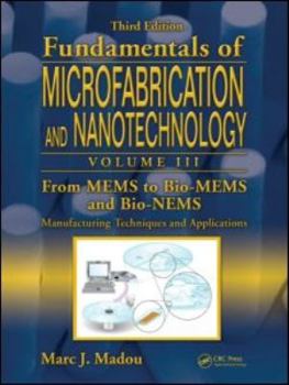 Hardcover From Mems to Bio-Mems and Bio-Nems: Manufacturing Techniques and Applications Book