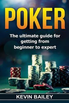 Paperback Poker: The Ultimate Guide for Getting from Beginner to Expert Book