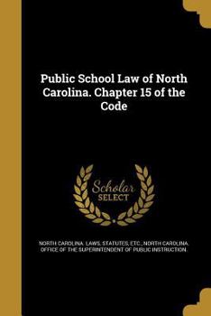 Paperback Public School Law of North Carolina. Chapter 15 of the Code Book