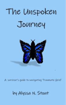 Paperback The Unspoken Journey: A Survivor's Guide to Navigating Trauma Book