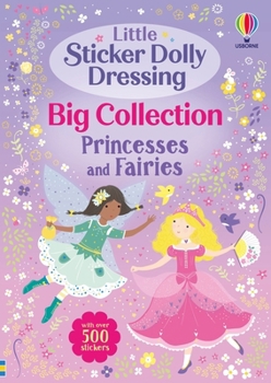 Paperback Little Sticker Dolly Dressing Big Collection: Princesses and Fairies Book