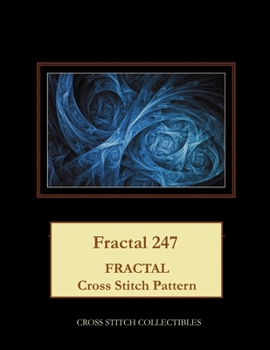 Paperback Fractal 247: Fractal Cross Stitch Pattern [Large Print] Book