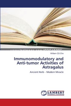 Paperback Immunomodulatory and Anti-tumor Activities of Astragalus Book