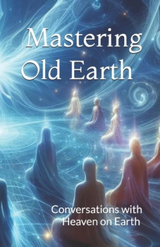 Paperback Mastering Old Earth: Why you survived when so many others did not Book