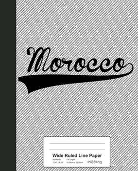 Paperback Wide Ruled Line Paper: MOROCCO Notebook Book