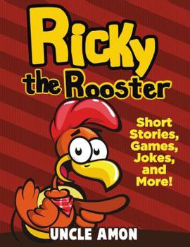 Paperback Ricky the Rooster: Short Stories, Games, Jokes, and More! Book