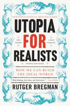 Hardcover Utopia for Realists: How We Can Build the Ideal World Book