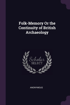 Paperback Folk-Memory Or the Continuity of British Archaeology Book