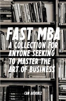Paperback Fast MBA: A 4-Book Collection for Anyone Seeking to Master the Art of Business Book