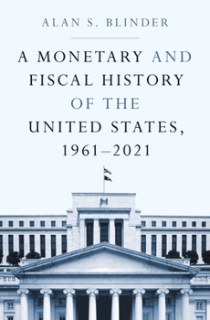 Paperback A Monetary and Fiscal History of the United States, 1961-2021 Book