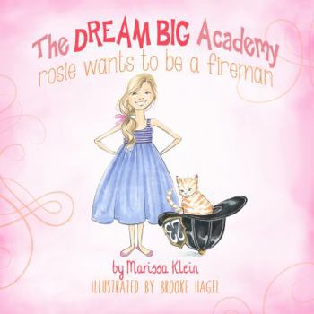 Hardcover Rosie Wants to Be a Fireman Book