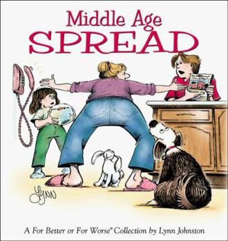Middle Age Spread : A For Better or for Worse Collection - Book #16 of the For Better or For Worse